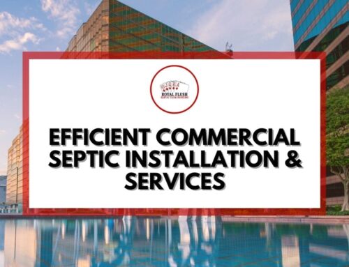 Efficient Commercial Septic Installation & Services – Royal Flush